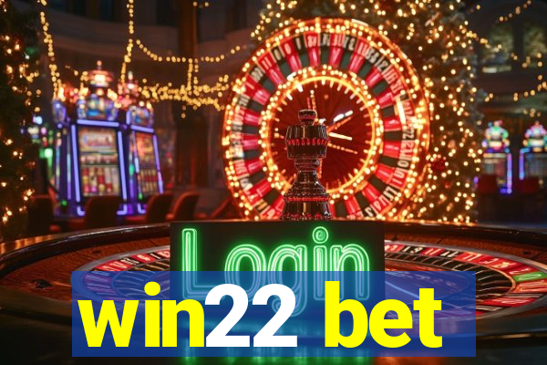 win22 bet